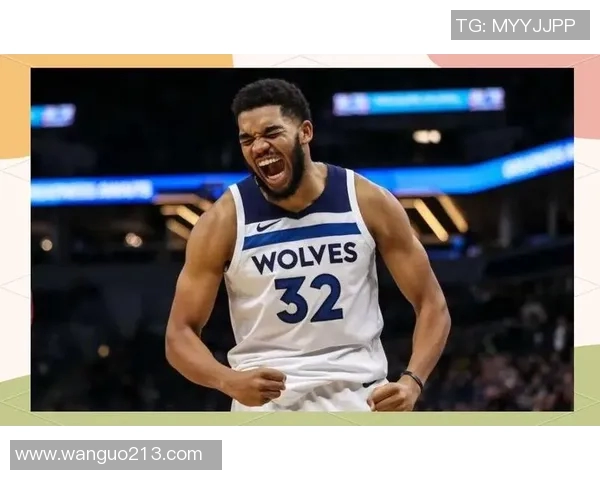 卡尔安东尼唐斯:从新星到巨星的成长之路与未来展望 卡尔安东尼唐斯:从新星到巨星的成长之路与未来展望